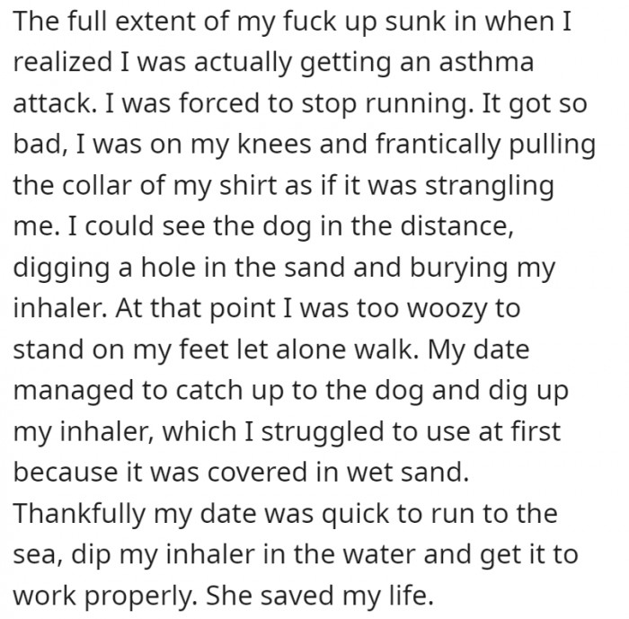 He realizes he’s having an asthma attack, and the date manages to save him. It was bad.