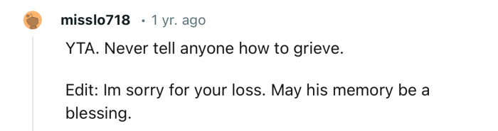 It’s Best to Leave People to Grieve How They Want Rather Than Dictating.