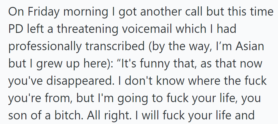 PD leaves a threatening voicemail, vows to disrupt life, despite the recipient being Asian-American.