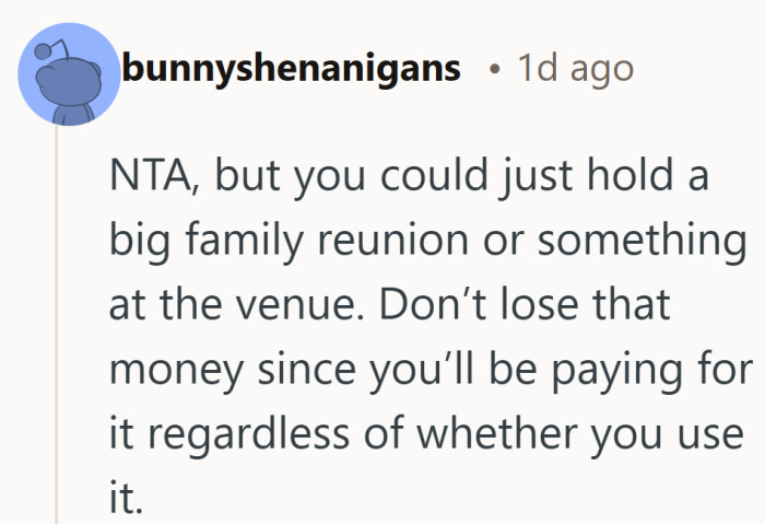 At that point the money is already gone. Finding another reason to gather might make the loss feel a little less painful.