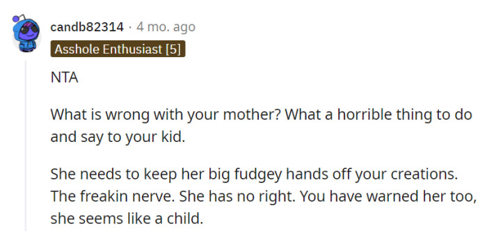 The mother's intrusive behavior, despite warnings, reflects a lack of respect and maturity. Her hands should stay away from the sweets.