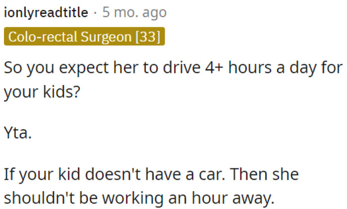 If OP's child doesn't have a car, she shouldn't be working an hour away.