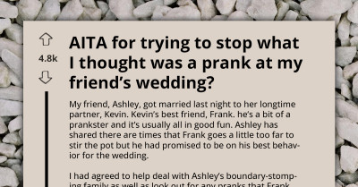 AITA For Trying To Prevent A Potential Wedding Prank