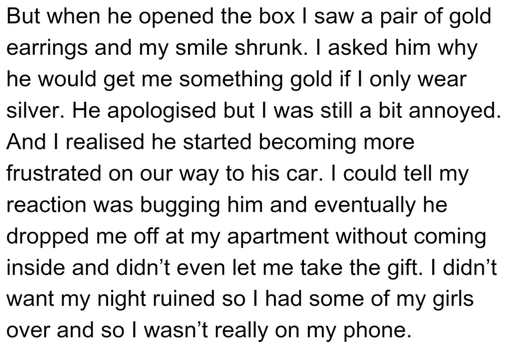 OP was disappointed and annoyed when her partner gave her gold earrings, which she doesn't wear, and he became frustrated when she didn't appreciate the gift.