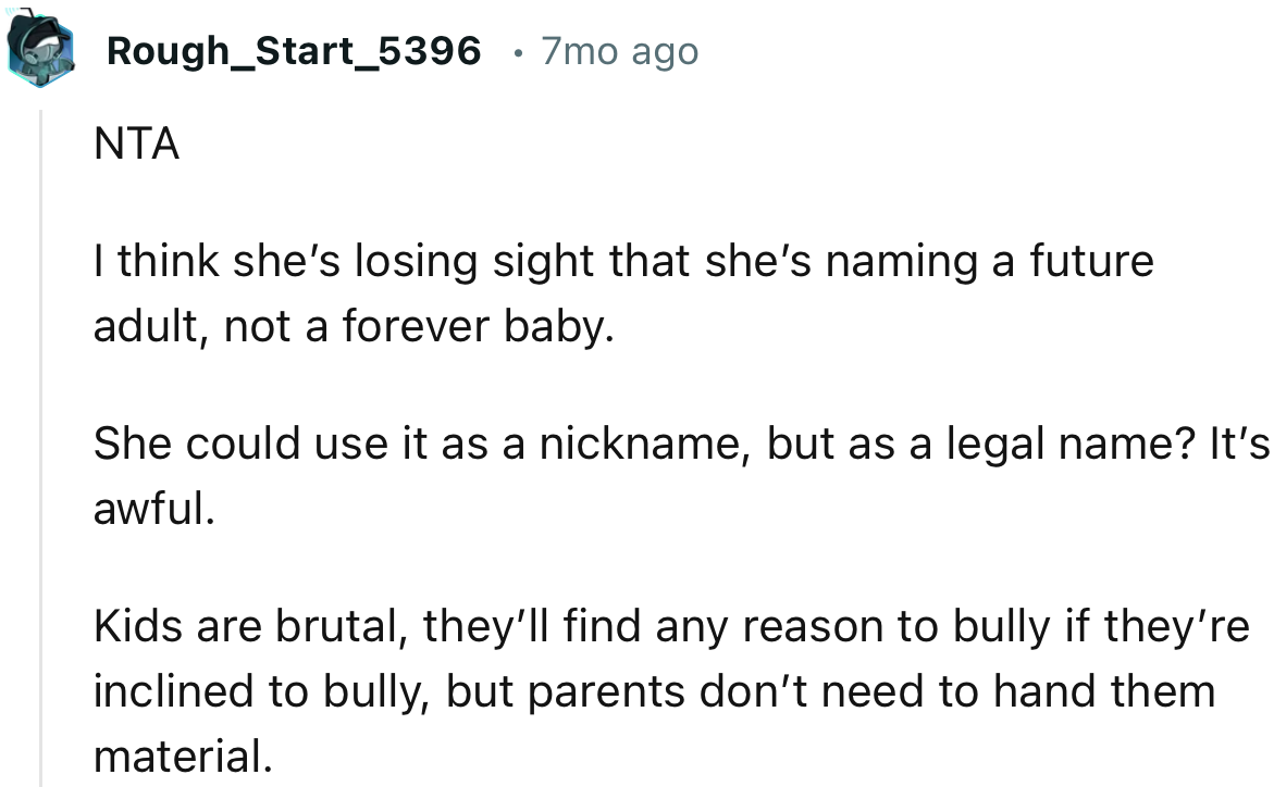 “NTA. She could use it as a nickname, but as a legal name? It’s awful.”