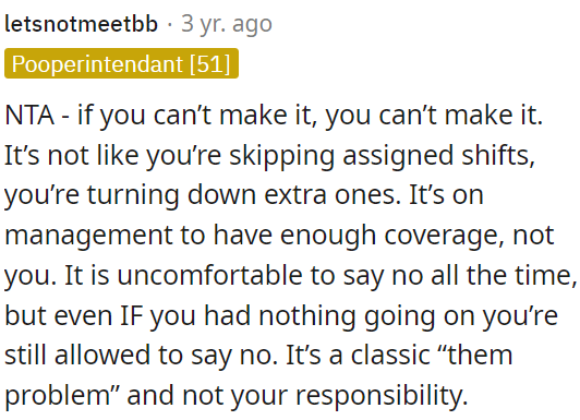 OP has every right to decline extra shifts, even if she has no other plans.