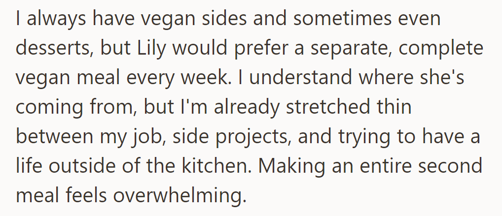 But accommodating Lily's vegan meals weekly strains OP's kitchen time alongside work and life.