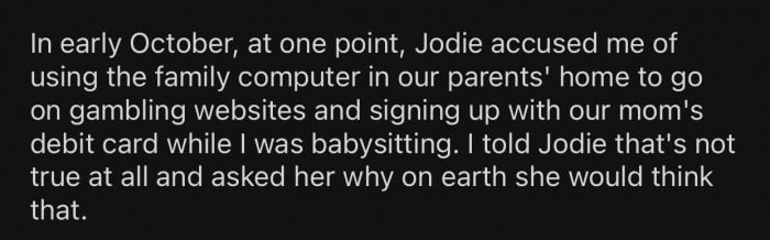 OP was confused after her sister accused her of stealing their mom's money.