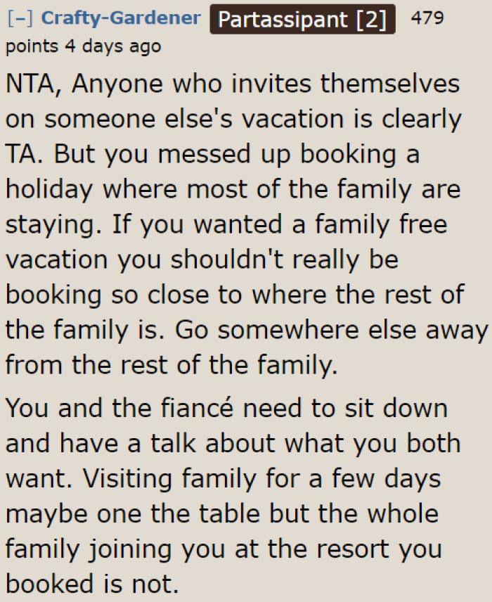 OP shouldn't have booked at a location where the fiancé’s family members are staying.