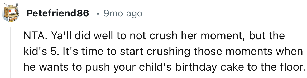 “NTA. Ya'll did well to not crush her moment, but the kid's 5.”