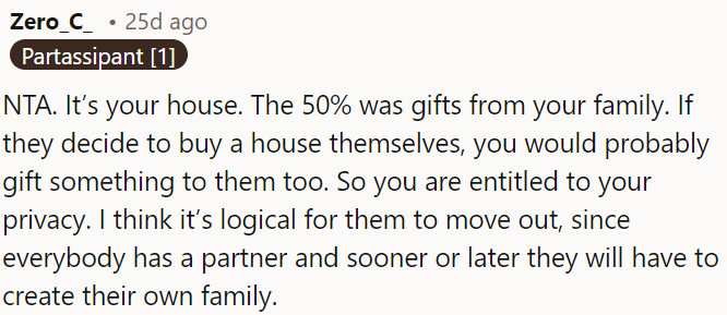 It's reasonable for them to move out since everyone has a partner and will eventually start their own family.