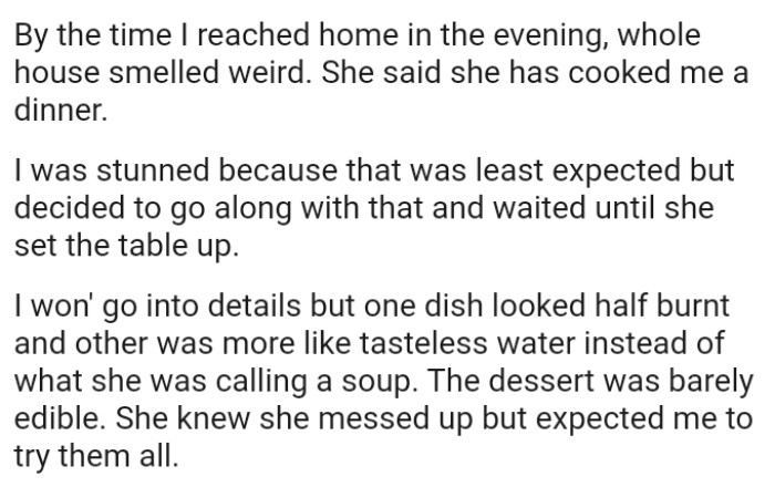 One of the dishes looked half-burned and the other was more like tasteless water