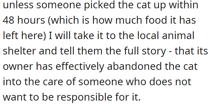 OP gave Mia's parents 48 hours to collect the cat or it goes to the local shelter, citing owner abandonment.