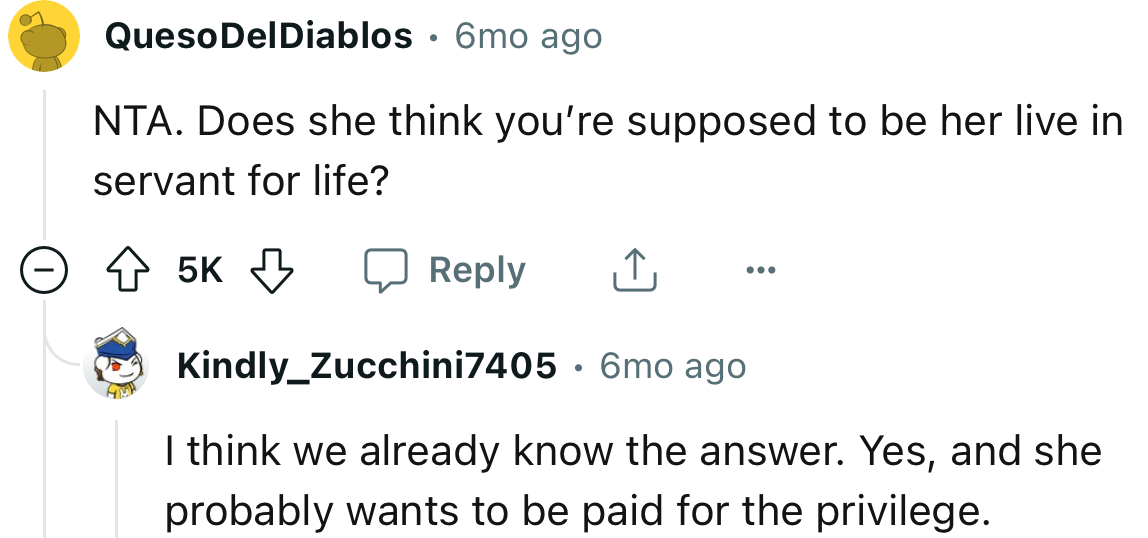 The sister was definitely upset that her “live-in servant” was moving out