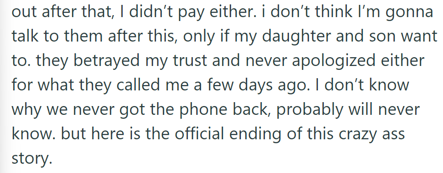 OP left without paying and may only talk if the children want to. Feeling betrayed, she doubts she'll ever know about the lost phone.