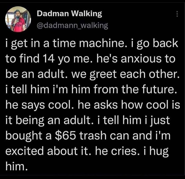 22. Being Excited About Buying a Trash Can