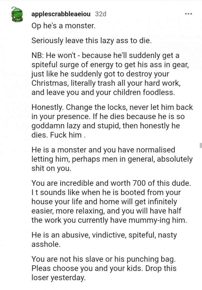 He literally trashed all your hard work