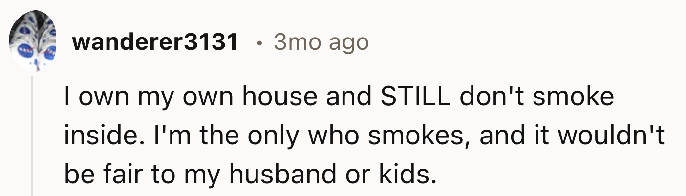 Owning Their House But Still Not Smoking In It