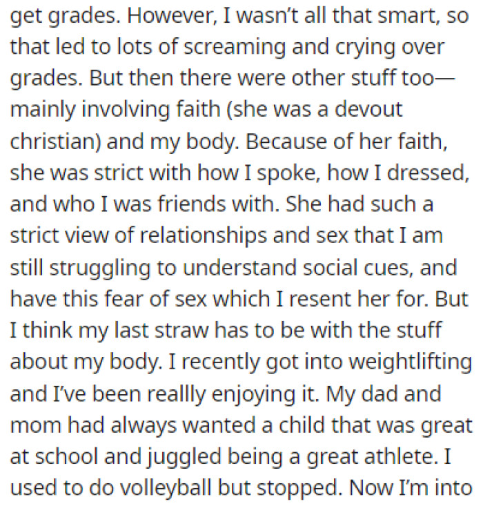 OP was always under pressure to get good grades, but she never delivered on her mom's expectations