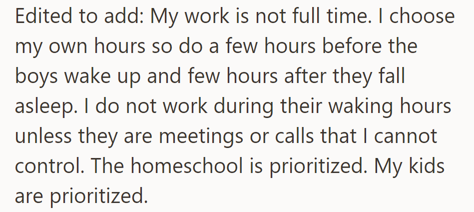 Clarification: Her part-time work has flexible hours, prioritizing homeschooling and her children.