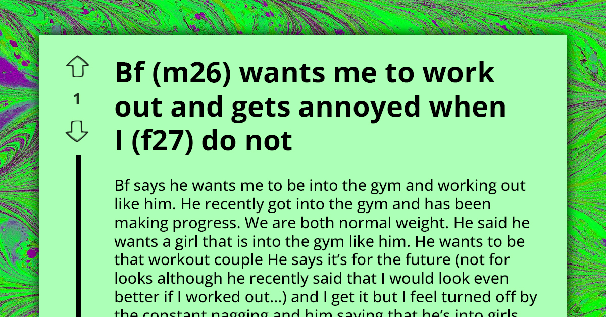 Gym Rat Boyfriend Pressures Girlfriend To Work Out, Gives Ultimatum — Work Out Or It's Over