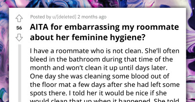 Lady Refuses To Clean Up After Herself During Her Time Of The Month, Roommate Chooses To Embarrass Her