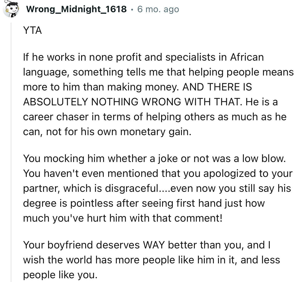 “If he works in none profit and specialists in African language, something tells me that helping people means more to him than making money.”