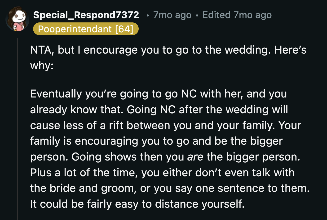 A more levelheaded Redditor argued it would be better to attend the wedding to avoid backlash from her other relatives.