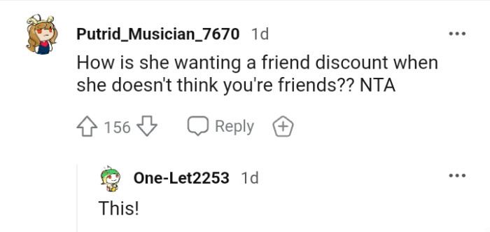 She wants a friend discount but not a friend