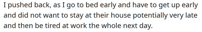 The Redditor refused, as she had to get up early the next day.