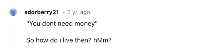 Maybe she expects OP to live in the wild off zebras