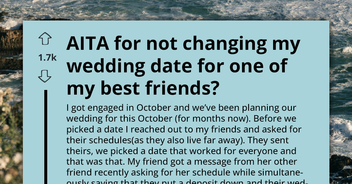 She Checked Everyone's Schedules Before Booking - Another Bride Didn't, And Now Expects Her To Move