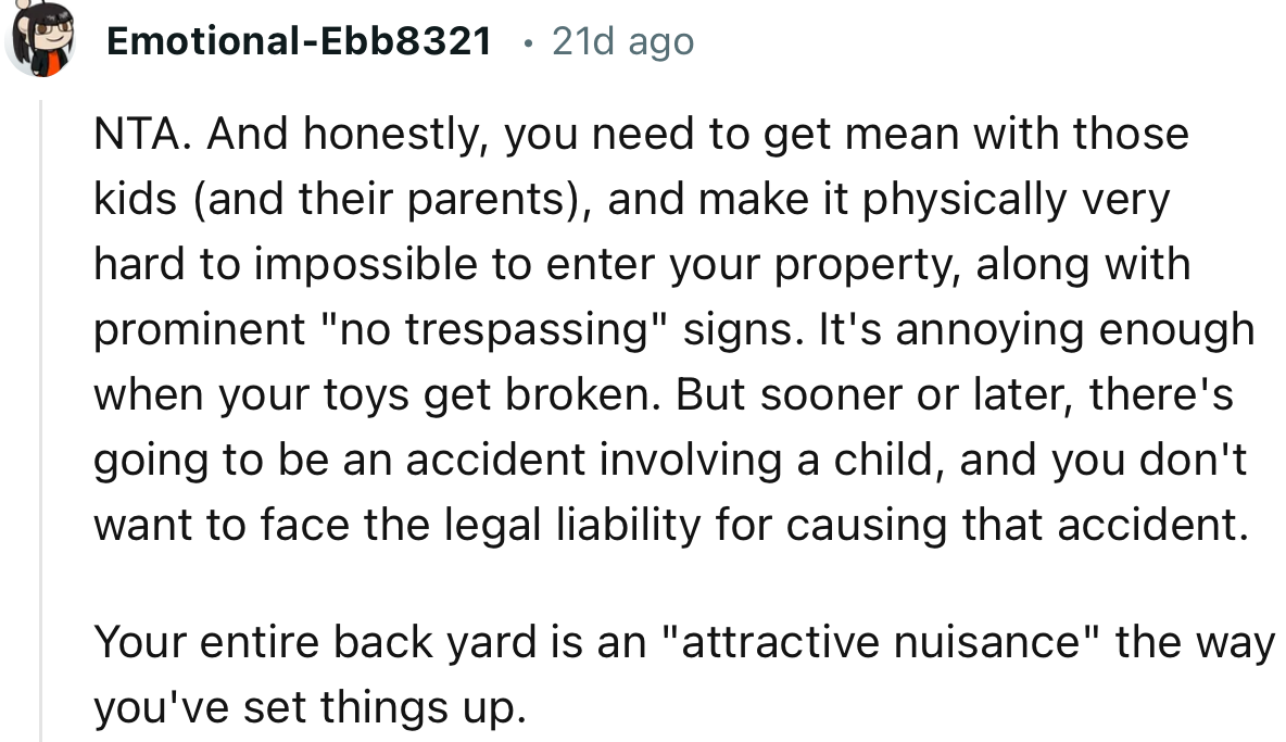 “Sooner or later, there's going to be an accident involving a child, and you don't want to face the legal liability for causing that accident.”