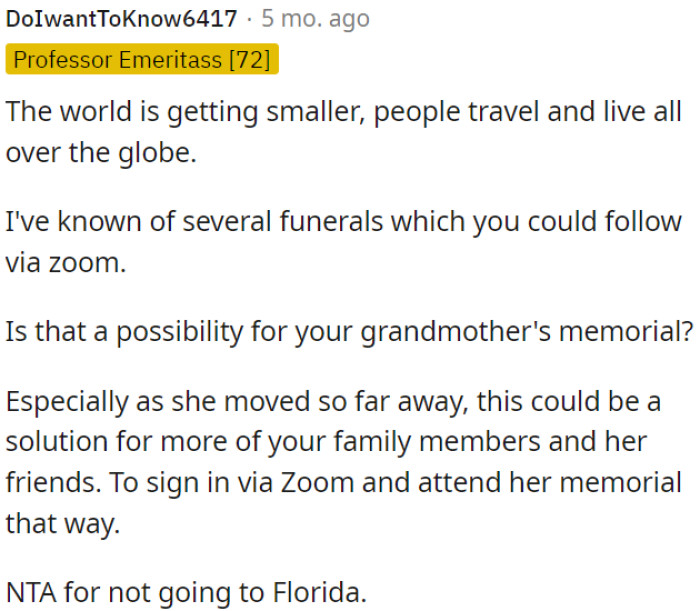 OP is not in the wrong for choosing this option instead of going to Florida.