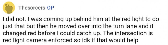 The driver managed to get away from OP before they could get any information