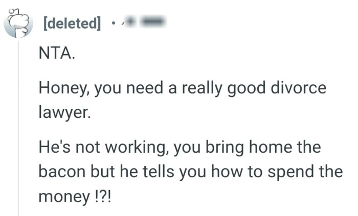 The OP needs a good divorce lawyer