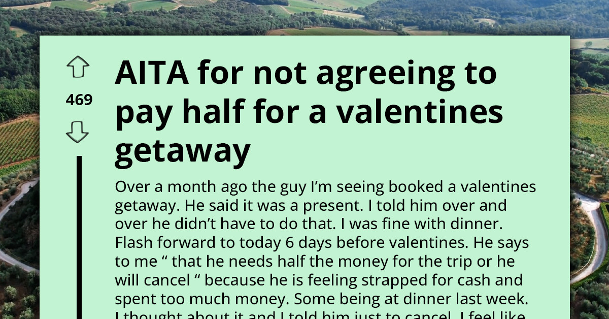 Man Calls Valentine’s Getaway A Gift Then Demands Half The Cost Days Before