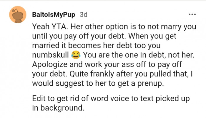 You are the one in debt, not her