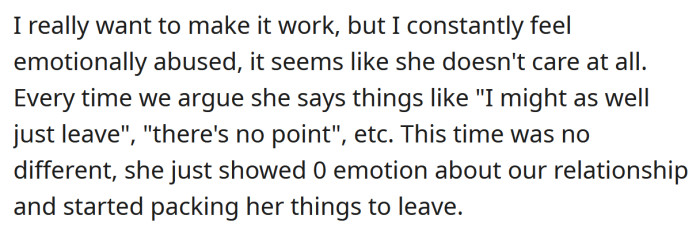 The OP loves his girlfriend and wants to make the relationship work, but he feels emotionally abused.