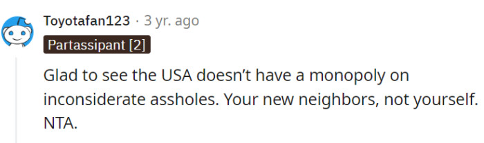 The new neighbors are proof that entitlement knows no borders!