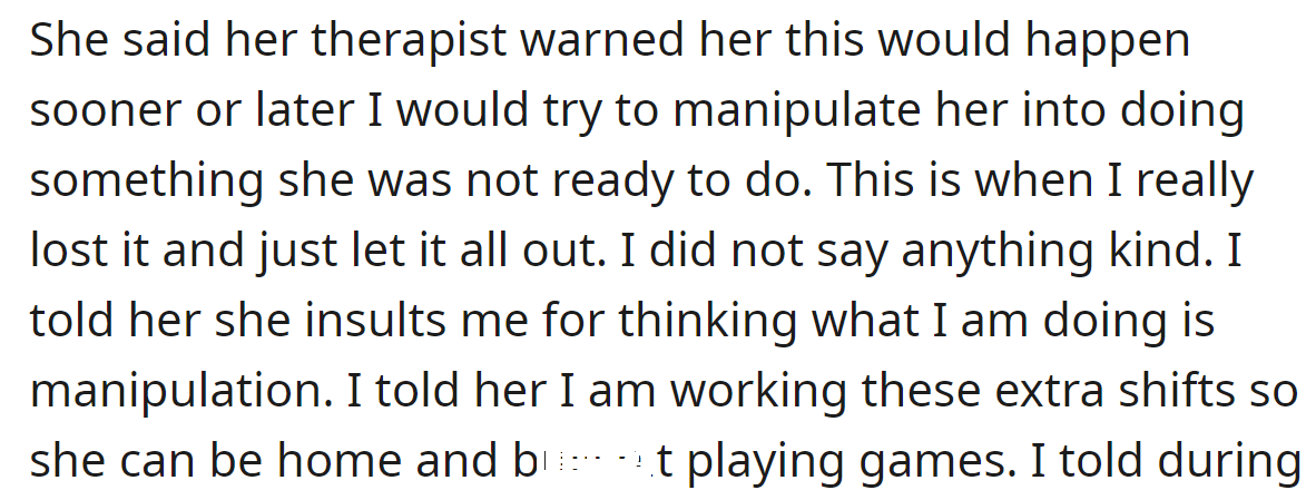 She also said that her therapist warned her that he'd try to manipulate her: