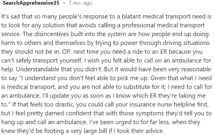 Many people tend to seek alternatives instead of calling for professional medical transport