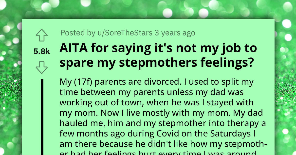 Teen's Dad Calls Her An A**hole For Saying It's Not Her Job To Spare Her Stepmom's Feelings