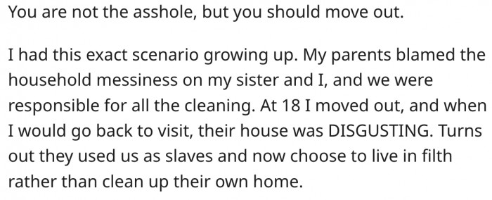 4. She should consider moving out and letting her parents do all the chores.