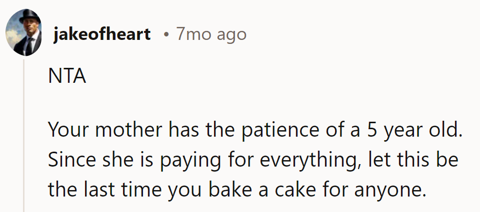 NTA. Maybe next time, she can foot the bill for her impatience.