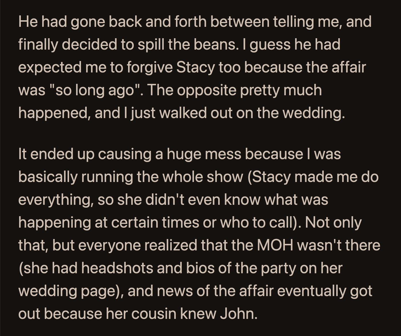 The newly married couple shared how they felt about OP online. They claimed she ruined their special day. Some of their friends said OP should have gone through with the wedding.