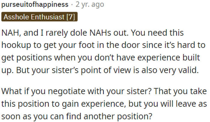 OP could try negotiating with her sister, to take the job to gain experience but promising to leave once she finds another position.
