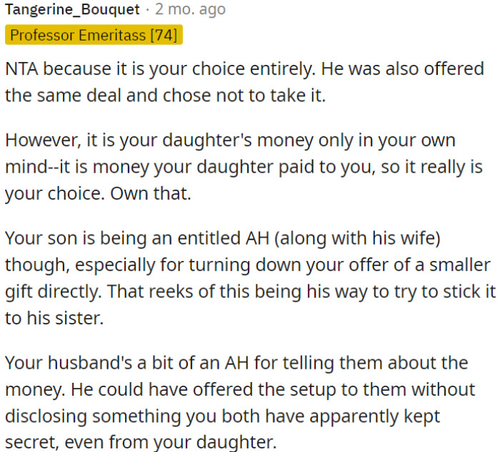 OP is not at fault for choosing how to use the money her daughter paid to her, even though her son feels entitled to it.