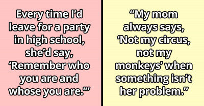 People Share Their Moms' Catchphrases And We Are Living For Every Single One Of Them