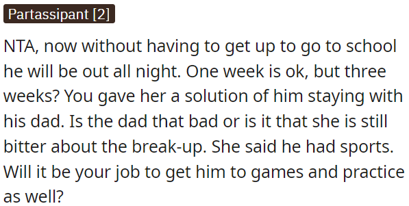 One week is fine, but three weeks is too much.